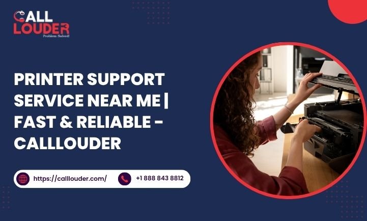 Printer Support service near me | Fast & Reliable Solution by Calllouder