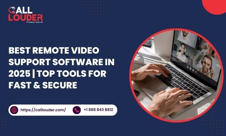 Best Remote Video Support Software in 2025: Top Tools for Fast Assistance
